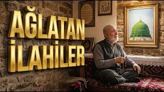 Ağlatan İlahiler: Haberini kimden alam oy oy / İlahi sanatçılarından en güzel karışık seçme ilahiler