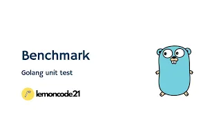 Golang Unit Test - BenchmarkTest Part 9
