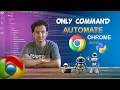 Automate Chrome Browser Using Python Voice Command Easy Python Automation Step-By-Step Tutorial