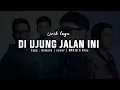 Download Lagu di ujung jalan ini lirik