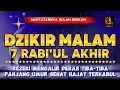 Download Lagu Dzikir Malam 7 Rabi'ul Akhir | Doa Pembuka Rezeki Dari Segala Penjuru, Doa Pelunas Hutang
