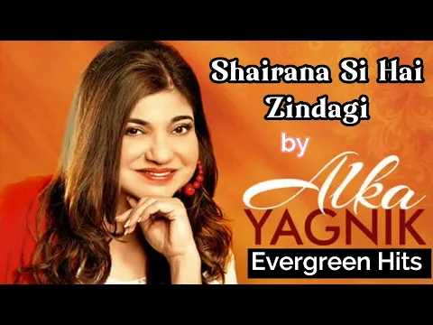 Download MP3 Shairana Si Hai Zindagi - Alka Yagnik | Phir Teri Kahani Yaad Aayi | Evergreen Hits