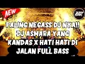 Lagu PALING NGEGAS DJ NYA!! DJ ASMARA YANG KANDAS X HATI HATI DI JALAN JUNGLE DUTCH FULL BASS 2022