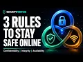 The 3 Rules That Protect Everything You Do Online