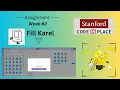 Fill Karel Week 2 CodeInPlace Stanford University learnwithsabahat 2025
