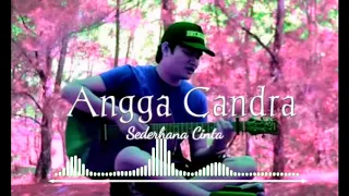 Download ANGGA CANDRA - SEDERHANA CINTA (OFFICIAL MUSIK VIDEO) MP3