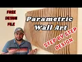 Step by Step Design Tutorial CNC Parametric Wall Arts FREE Design File