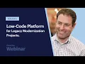 Using a Low-Code Platform to Speed-Up Your Legacy Modernization Project