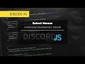 E5 Discord Bot Tutorial Select Menus Member Search Command