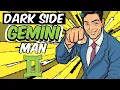 DARK Side of GEMINI Man