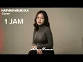 1 JAM | Hatimu Milik Dia -Arvian Dwi Cover by Sela Merasa