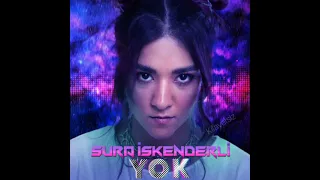 Sura İskəndərli Yok Ee Daha Daha Nasılsınız Uzun Versiyon 