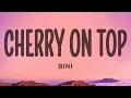 Download Lagu BINI - Cherry On Top (Lyrics)