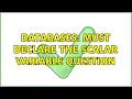 Databases Must declare the scalar variable question 3 Solutions