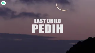 last child pedih lyrics 