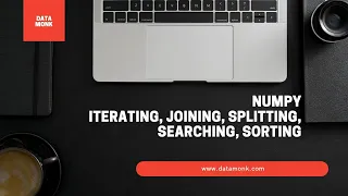 Numpy Tutorial - Iterate Join Split Search and Sort Part 2 Data Science interview Questions