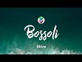 Lagu Shiva - Bossoli (Testo/Lyrics)