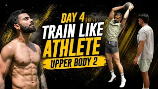 Train Like Athlete - Upper Body (Day 4) | Full Workout Plan