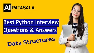 Python Interview Questions And Answers Data Structures Python Training AI Patasala
