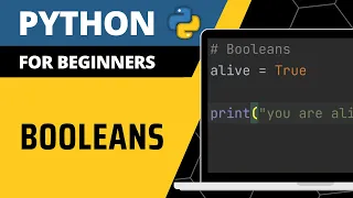 Python For Beginners - Booleans Explained