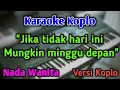 Download Lagu KITA USAHAKAN LAGI - KARAOKE || NADA WANITA CEWEK || Versi Koplo || Batas Senja