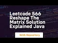 leetcode 566 reshape the matrix solution explained java