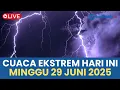 Download Lagu 🔴 AWAS! CUACA EKSTREM HARI INI MINGGU 29 JUNI 2025, CEK WILAYAH ANDA