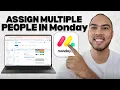 How to Assign Multiple People to Tasks in Monday com