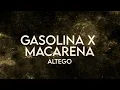 Download Lagu ALTEGO - Gasolina x Macarena (Lyrics) [Extended]