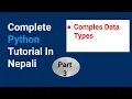 Complete Python Tutorials In Nepali Complex Data Types Part-2