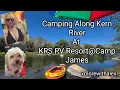 CAMPING ALONG THE KERN RIVER AT KRS RV RESORT CAMP JAMES