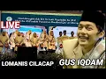 Download Lagu Live pengajian umum bersama Gus Iqdam  di Lomanis Cilacap
