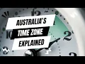 Australia s Time Zone Mystery Why Are Clocks So Confusing Down Under