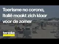 Toerisme na corona, Italië klaar voor de zomer | Terzake