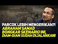 Download Lagu PARCOK LEBIH MENGERIKAN?! ABRAHAM SAMAD BONGKAR SKENARIO INI, DIAM-DIAM SUDAH DIJALANKAN!