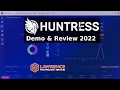 Huntress MDR Demo Review 2022