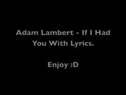 Download MP3 Adam Lambert - If I Had You Lyrics