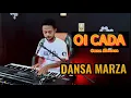 Download Lagu LAGU DANSA MARZA TERBARU || OI CADA || ONNE ALVARES || Cover