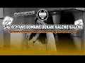 Download Lagu Sad Goyang Dumang x Bukan Kaleng Kaleng Dj Bonsai Slowed Reverb Wisnu Fvnky ft Nadhif Sopan