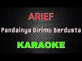 Download Lagu Arief - Pandainya Dirimu Berdusta [Karaoke] | LMusical
