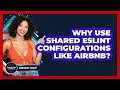 Why Use Shared ESLint Configurations Like Airbnb - JavaScript Toolkit