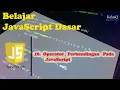 Belajar JavaScript Dasar - 18 Operator Perbandingan Pada JavaScript