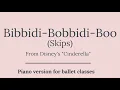 Bibbidi-Bobbidi-Boo (Skips) | Disney Music for Children's Ballet Class | From Cinderella