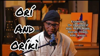 explaining the yoruba concept of ori and some oriki names