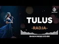 TULUS - RADJA | VIDEO LYRIC COVER BY SHAKA MUSIC