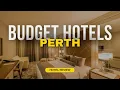 Best Budget Hotels in Perth Cheap Hotels in Perth