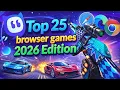 Top 25 Browser Games to Play Instantly in 2026 Free No Download