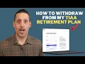 How To Wit raw From My TIAA Retirement Savings Plan