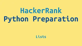 12 HackerRank Python Preparation - Lists