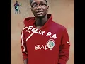 Download Lagu Felix Paul Asamba BADo